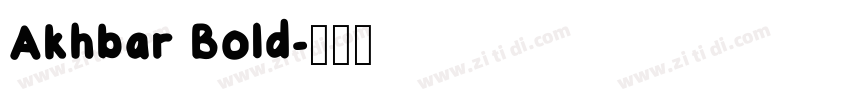 Akhbar Bold字体转换